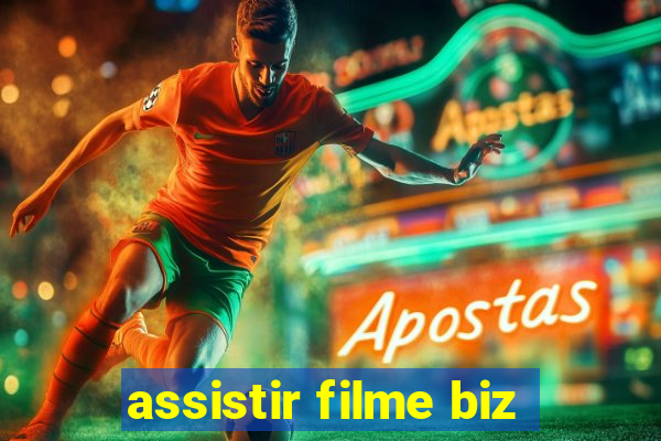 assistir filme biz